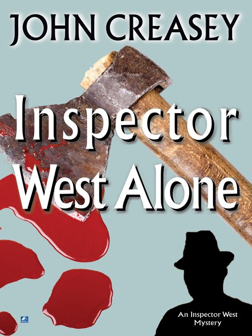 Title details for Inspector West Alone by John Creasey - Available